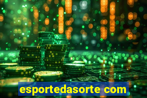 esportedasorte com